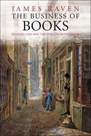 The Business of Books: Booksellers and the English book trade 1450–1850